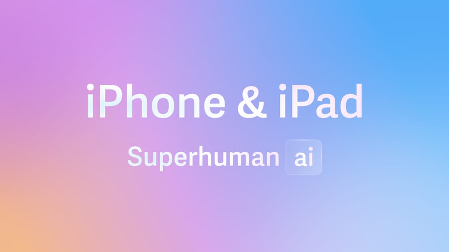 Superhuman AI for iPhone & iPad 🧠